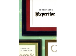 Livro Rethinking Expertise de Harry Collins e Robert Evans (Inglês)