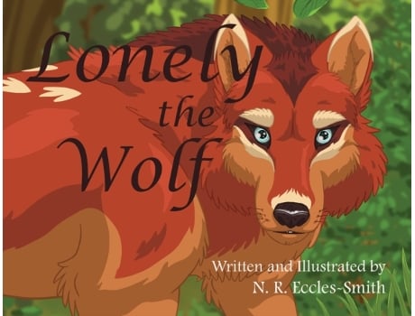 Livro Lonely the Wolf Naomi Ruth Eccles-Smith (Inglês)