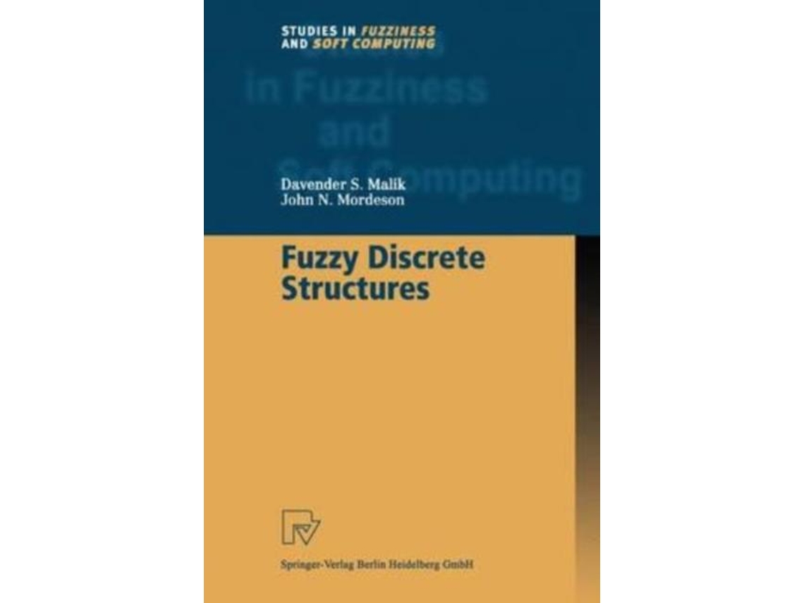 Livro Fuzzy Discrete Structures de Davender S Malik (Inglês)