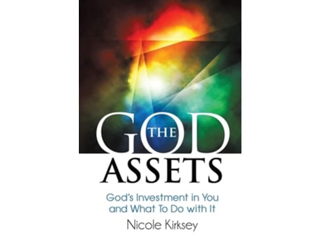 Livro The God Assets Gods Investment In You And What To Do With It De Nicole Kirksey (inglês)