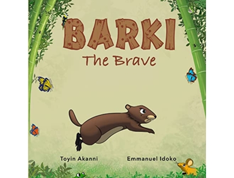 Livro BARKI THE BRAVE A Story about Bravery and Kindness de Toyin Akanni (Inglês)