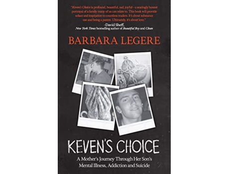 Livro Kevens Choice A Mothers Journey Through Her Sons Mental Illness Addiction and Suicide de Barbara Legere (Inglês)