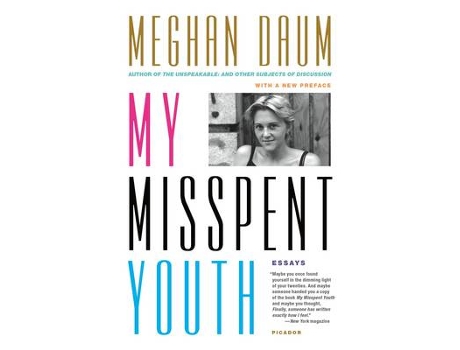 Livro My Misspent Youth de Meghan Daum (Inglês)