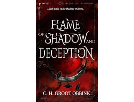 Livro Flame of Shadow and Deception de C H Groot Obbink (Inglês - Capa Dura)