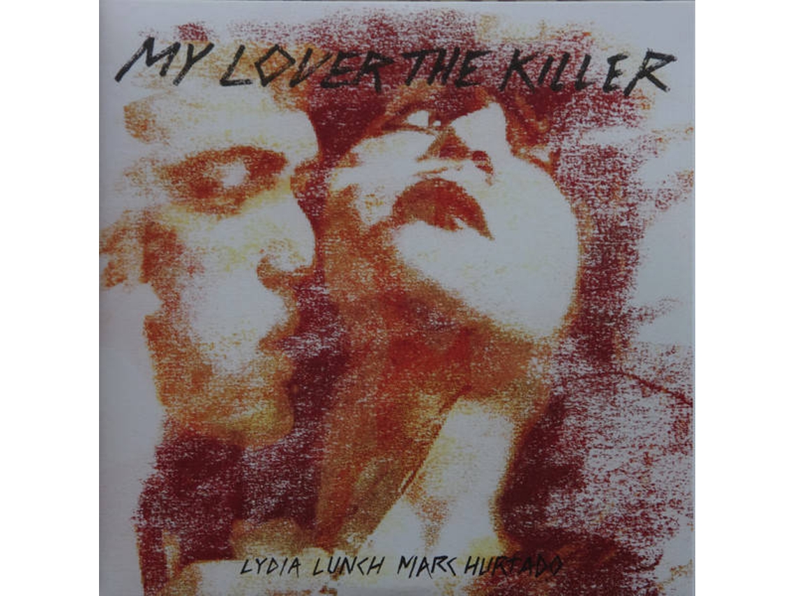 Vinil Lydia Lunch, Marc Hurtado - My Love, I'd Do Anything For You (1CDs)