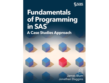 Livro Fundamentals Of Programming In Sas A Case Studies Approach De James Blum (inglês)
