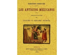Livro Los Antiguos Mexicanos de Herbert Spencer (Espanhol)