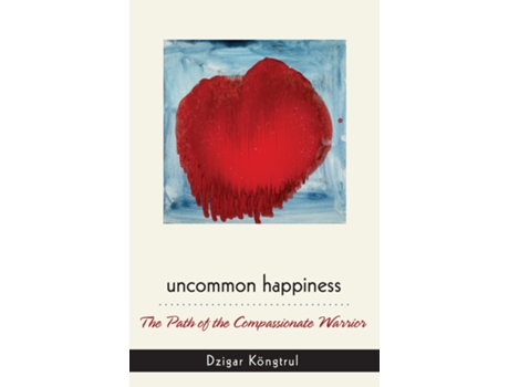 Livro Uncommon Happiness de Dzigar Kongtrul Rinpoche (Inglês)