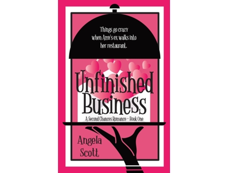 Livro Unfinished Business de Angela Scott (Inglês)