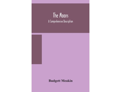 Livro Moors a comprehensive description de Budgett Meakin (Inglês - Capa Dura)