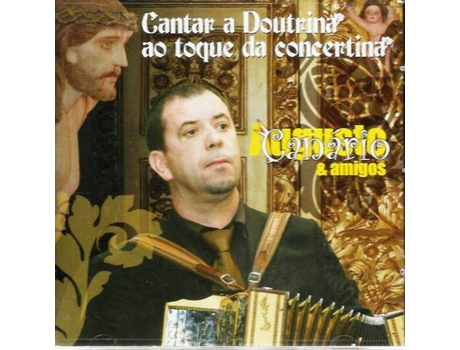 CD Augusto Canário e Amigos - Cantar a Doutrina ao Toque da Concertina — Portuguesa