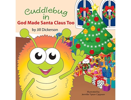 Livro Cuddlebug in God Made Santa Claus Too de Jill Dickerson (Inglês)