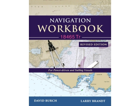 Livro Navigation Workbook 18465 Tr: For Power-Driven and Sailing Vessels David Burch, Larry Brandt (Inglês)