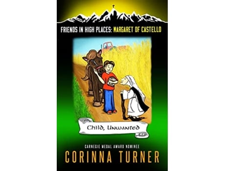 Livro Child Unwanted Margaret of Castello Friends in High Places de Corinna Turner (Inglês)
