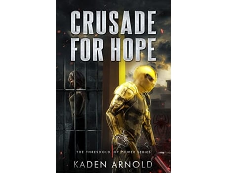 Livro Crusade For Hope De Kaden Arnold (inglês)