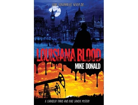 Livro LOUISIANA BLOOD A CHANDLER TRAVIS AND DUKE LANOIX MYSTERY THRILLER de Mr Mike Alexander Donald (Inglês)