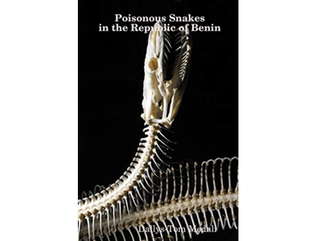 Livro Poisonous Snakes in the Republic of Benin de Dallys-Tom Medali (Inglês)