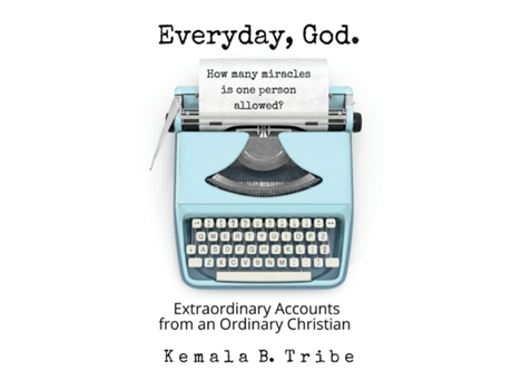 Livro Everyday, God. How Many Miracles Is One Person Allowed? De Tribe, Kemala Et Al. (inglês)