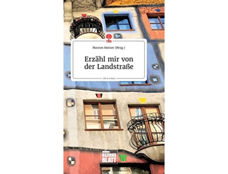 Livro Erzahl Mir Von Der Landstraße. Life Is A Story - Story.one De Hannes Steiner (alemão - Capa Dura)