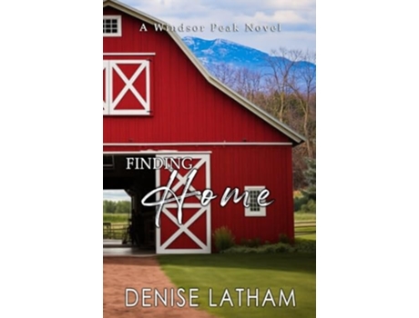 Livro Finding Home de Denise Latham (Inglês)