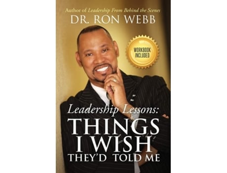 Livro Leadership Lessons Things I Wish Theyd Told Me De Ron Webb (inglês)