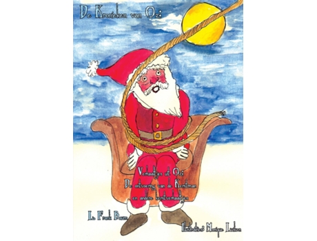 Livro De Ontvoering Van De Kerstman En Andere Kerstverhaaltjes Verhaaltjes Uit Oz De L Frank Baum (inglês)