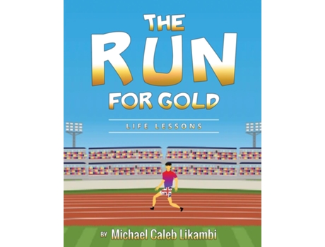 Livro The Run for Gold de Michael Caleb Likambi (Inglês)