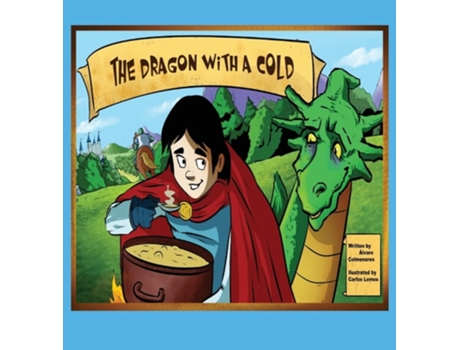 Livro The Dragon With A Cold De Alvaro Colmenares (inglês - Capa Dura)