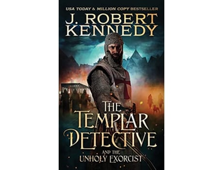 Livro The Templar Detective and the Unholy Exorcist de J Robert Kennedy (Inglês)
