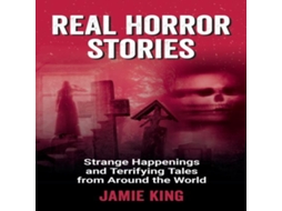 Livro Real Horror Stories de Jamie King (Inglês)