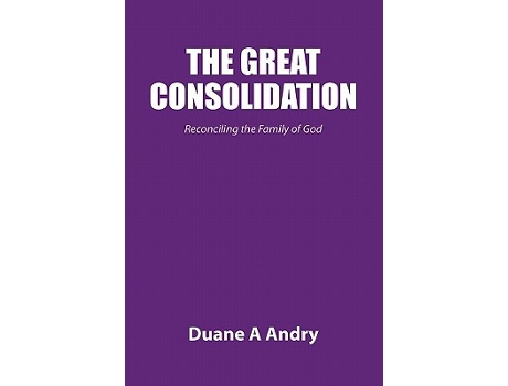 Livro The Great Consolidation de Duane Andry (Inglês)