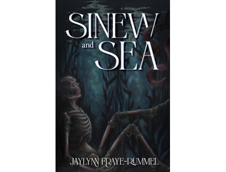 Livro Sinew and Sea de JayLynn Fraye-Rummel (Inglês)
