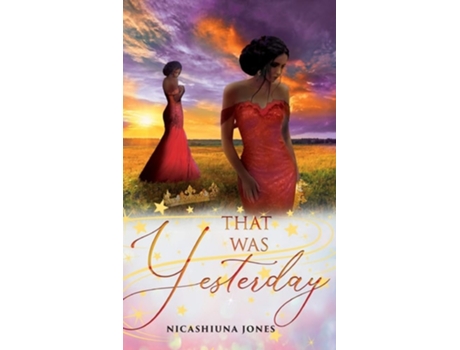 Livro That Was Yesterday De Nicashiuna Jones (inglês - Capa Dura)