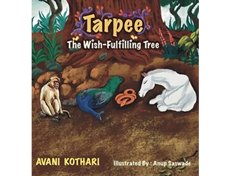 Livro Tarpee The Wish-fulfilling Tree De Avani Kothari (inglês - Capa Dura)