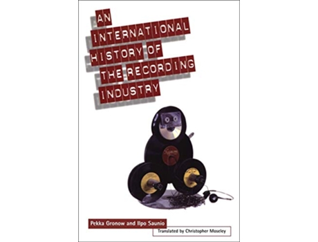 Livro International History of the Recording Industry de Pekka Gronow e Ilpo Saunio (Inglês)