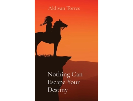 Livro Nothing Can Escape Your Destiny de Aldivan Torres (Inglês)
