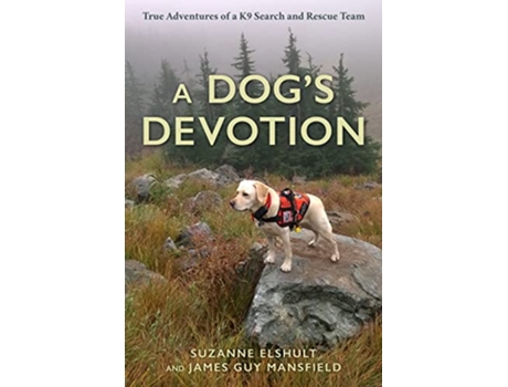 Livro Dogs Devotion de Suzanne Elshult e James Guy Mansfield (Inglês - Capa Dura)