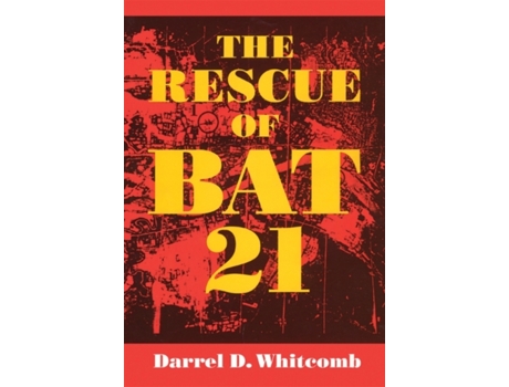 Livro The Rescue of Bat 21 de Darrel D Whitcomb (Inglês)
