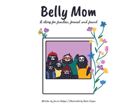 Livro Belly Mom A story for families, formed and found de Jennie Hedges (Inglês)