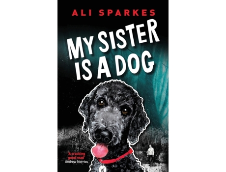 Livro My Sister is a Dog de Ali Sparkes (Inglês)