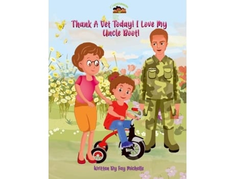Livro Thank A Vet! I Love My Uncle Boot! De Fay Michelle (inglês)