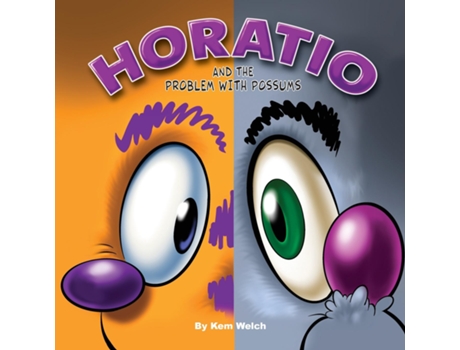 Livro Horatio And the Problem with Possums de Kem Welch (Inglês)
