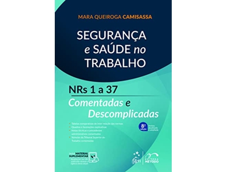 Livro Segurança E Saúde No Trabalho - Nrs 1 A 37 Comentadas E Descomplicadas de Camisassa e Mara Queiroga (Português)