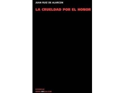 Livro La Crueldad Por El Honor de Juan Ruiz de Alarcón Y Mendoza (Espanhol)