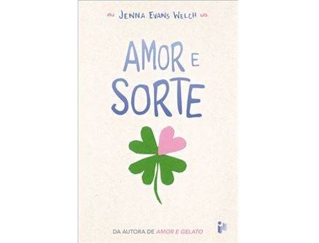Livro Amor e Sorte de Jenna Evans Welch (Português)