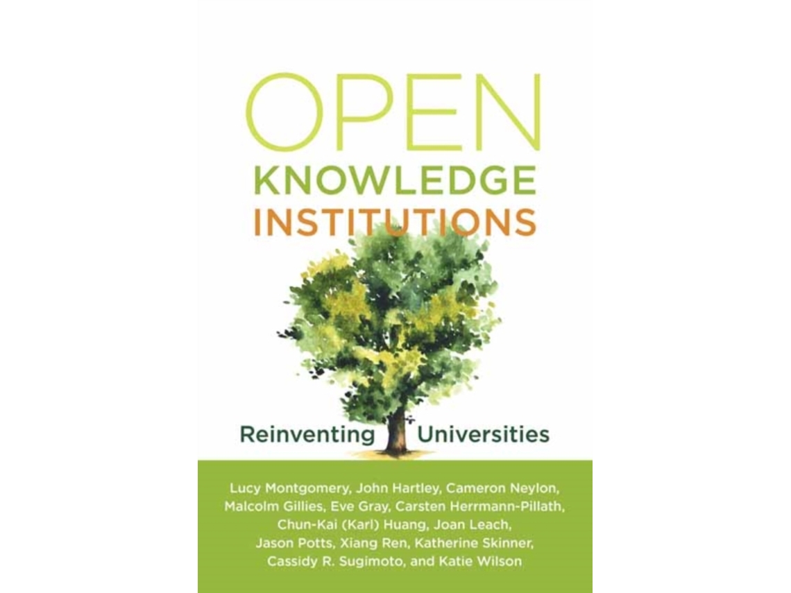 Livro Open Knowledge Institutions de Lucy Montgomery, John Hartley et al. (Inglês)