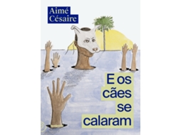 Livro E Os Cães Se Calaram De Aimé Césaire (português)