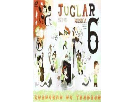 Livro (09).Cuad.Juglar S.XXI 6O.Primaria (Musica) de Vários Autores