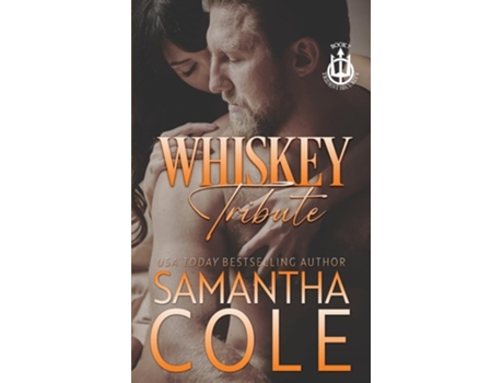 Livro Whiskey Tribute A Trident Security Novella De Samantha A Cole (inglês)