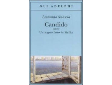 Livro Candido Ovvero Un Sogno Fatto In Sicilia de Leonardo Sciascia (Italiano)